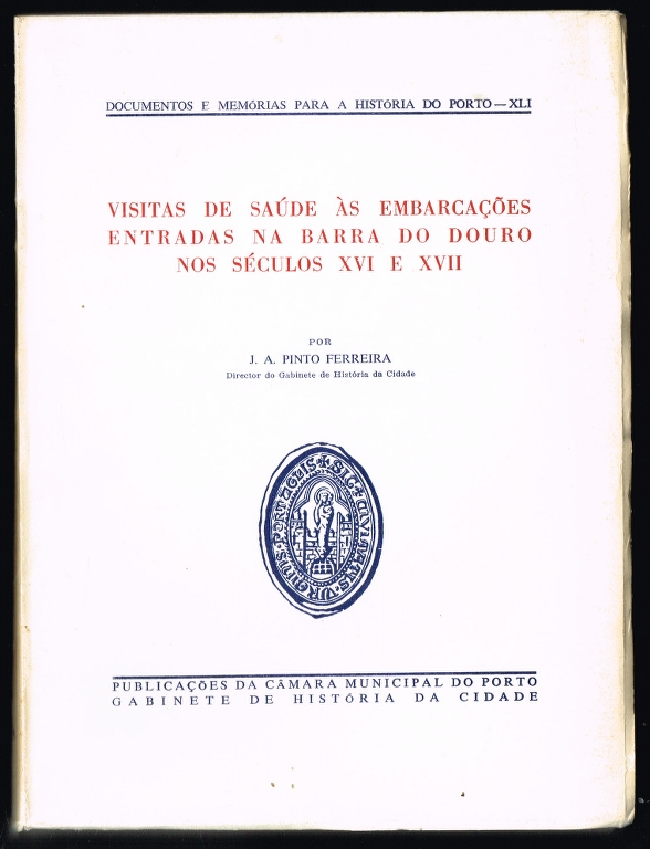 VISITAS DE SADE S EMBARCAES ENTRADAS NA BARRA DO DOURO NOS SCULOS XVI E XVII